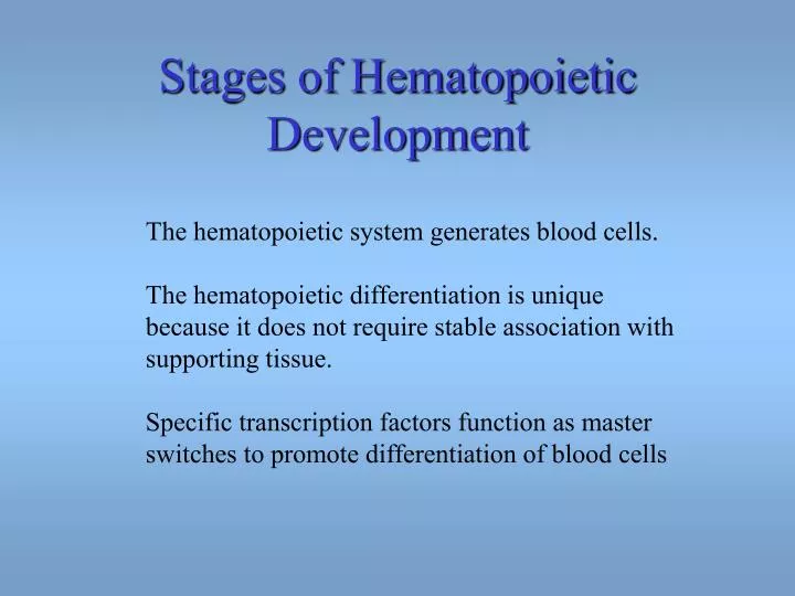 PPT - Stages of Hematopoietic Development PowerPoint Presentation, free ...