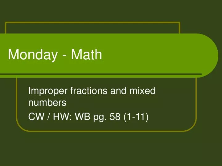 PPT - Monday - Math PowerPoint Presentation, free download - ID:4524675
