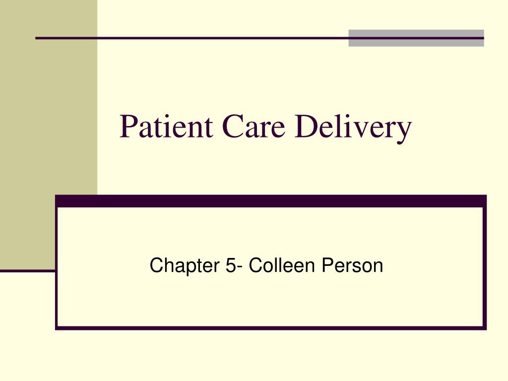 PPT Patient Care Delivery PowerPoint Presentation Free Download ID ppt-patient-care-delivery-powerpoint-presentation-free-download-id