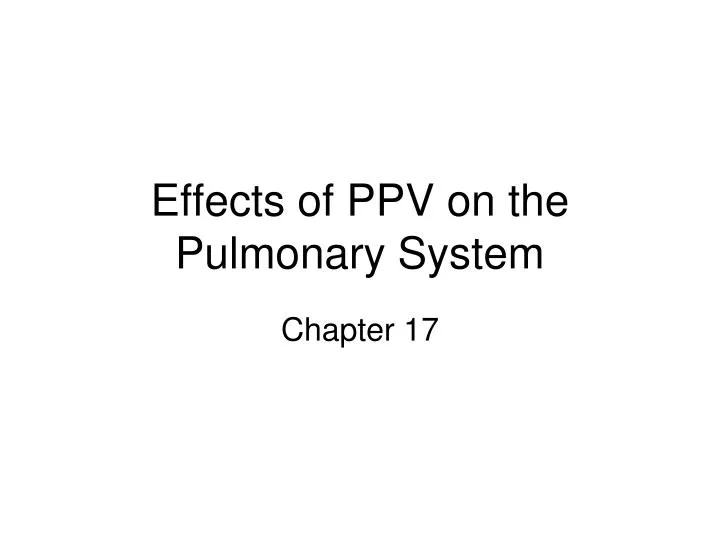 effects of ppv on the pulmonary system n.