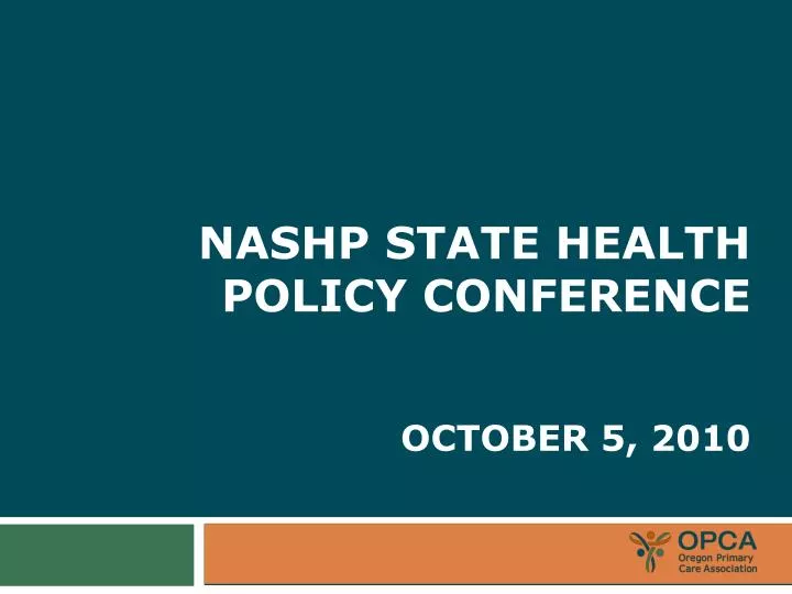 PPT NASHP State Health Policy conference October 5, 2010 PowerPoint