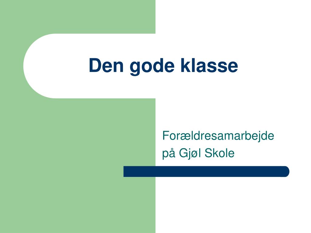 PPT - Den gode klasse PowerPoint Presentation - ID:4532927