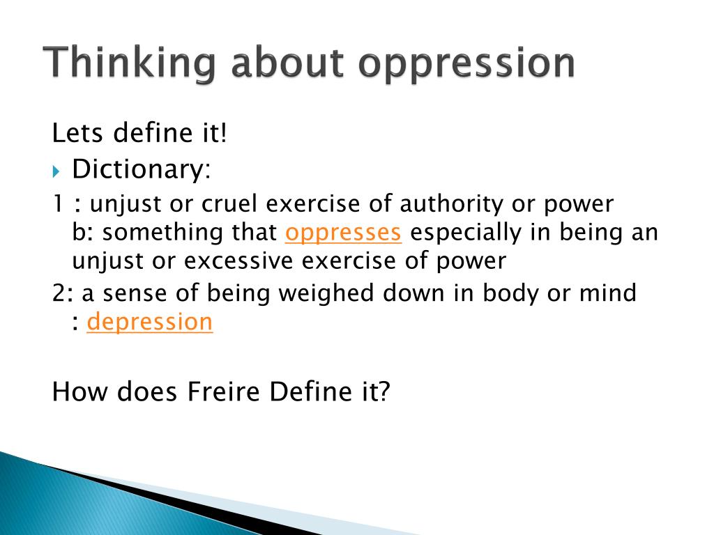 Oppression Is A Sense Of Being Weighed