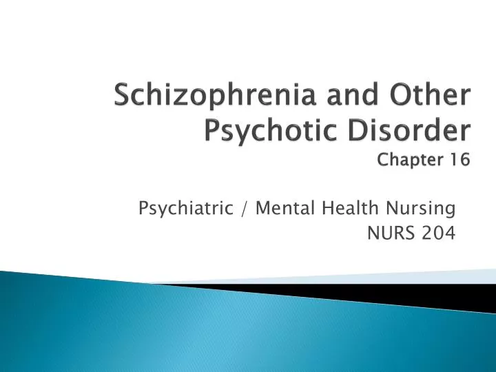 Ppt Schizophrenia And Other Psychotic Disorder Chapter 16 Powerpoint Presentation Id 4536483