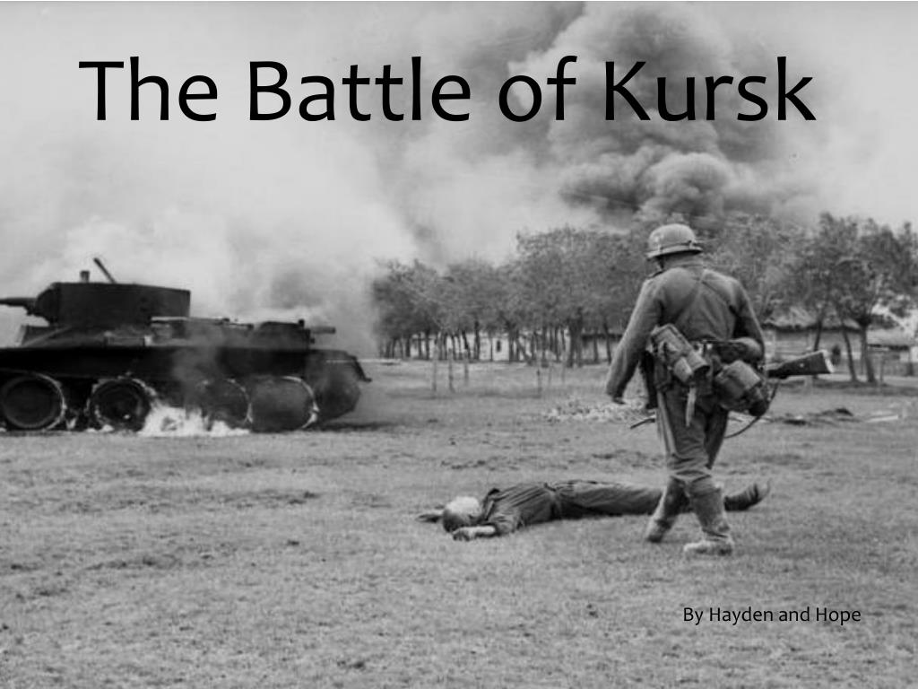 PPT - The Battle of Kursk PowerPoint Presentation, free download - ID:4536723