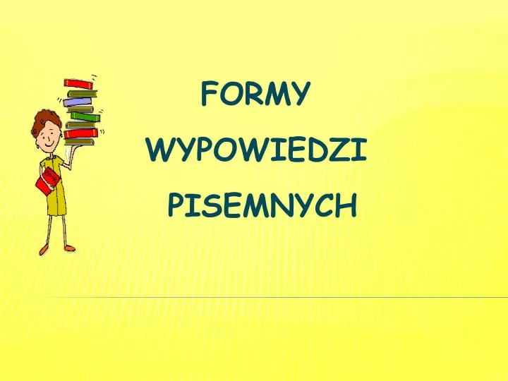 PPT FORMY WYPOWIEDZI PISEMNYCH PowerPoint Presentation Free Download