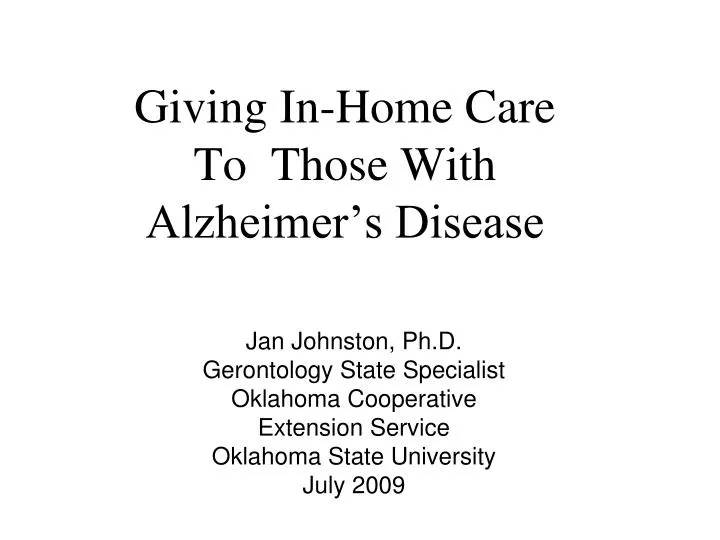 giving in home care to those with alzheimer s disease n.