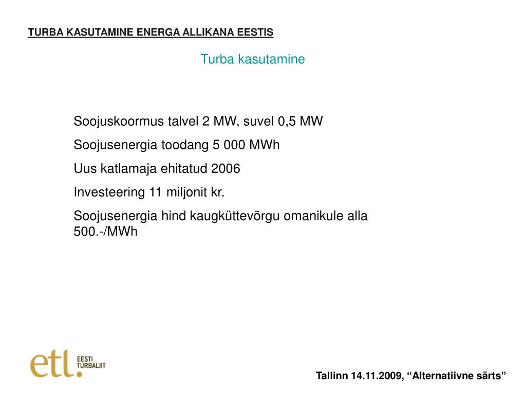 PPT - TURBA KASUTAMINE ENERGIA ALLIKANA EESTIS PowerPoint Presentation -  ID:4539117