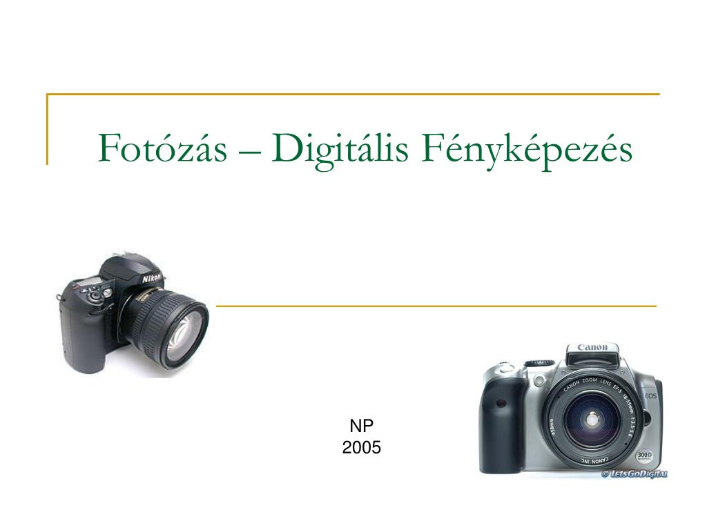 PPT - Fotózás – Digitális Fényképezés PowerPoint Presentation, free  download - ID:4540216