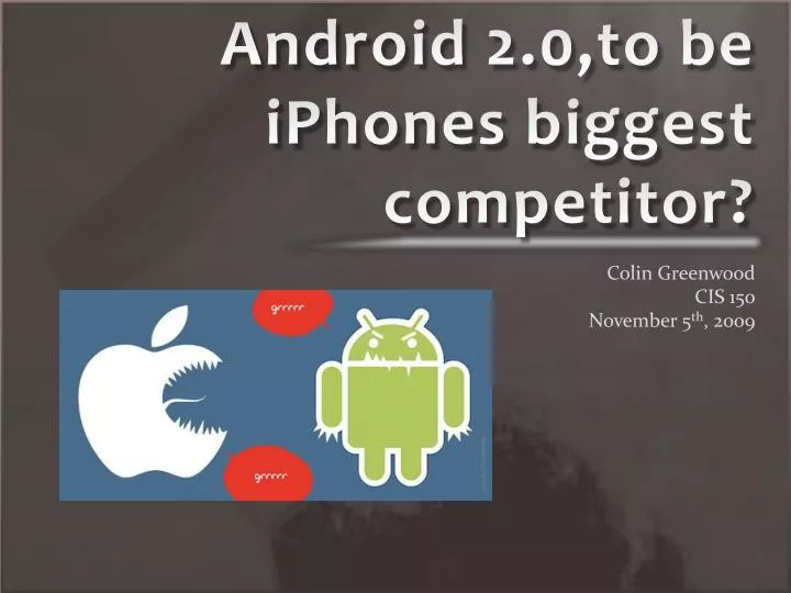 android 2 0 to be iphones biggest competitor n.
