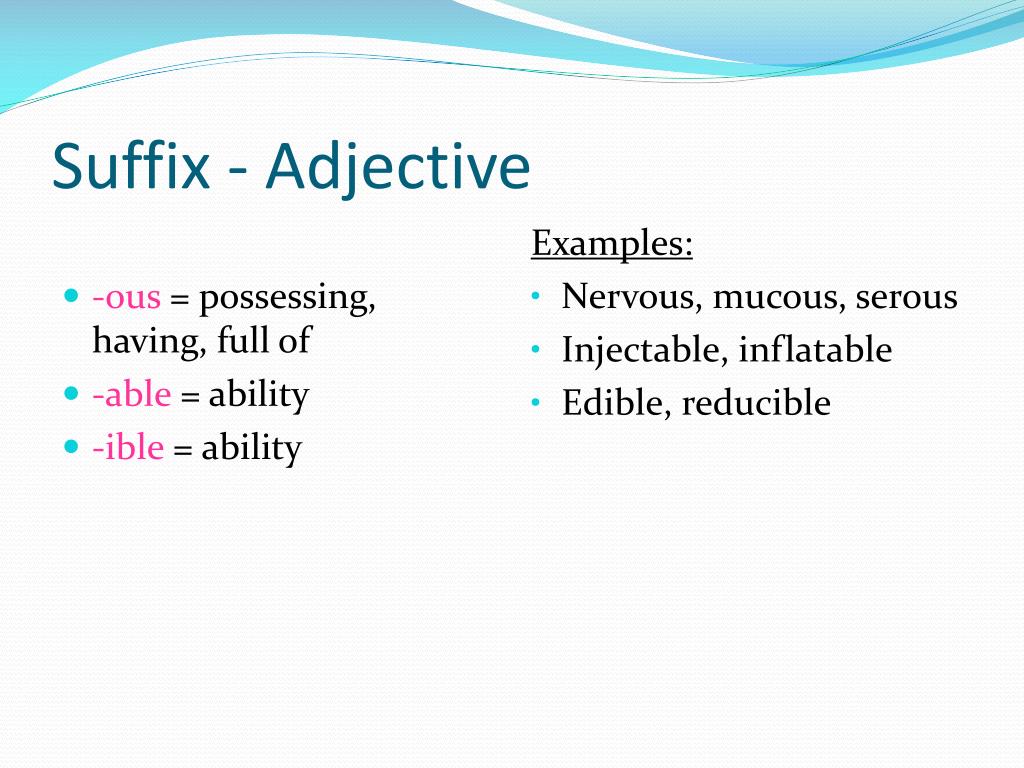 Adjective forming suffixes. Adjective suffixes. Ous suffix. Possessive suffix. Suffix ous adjectives.