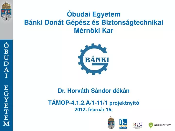 PPT - Óbudai Egyetem Bánki Donát Gépész és Biztonságtechnikai Mérnöki Kar  PowerPoint Presentation - ID:4547924