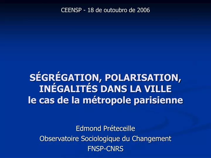 PPT - SÉGRÉGATION, POLARISATION, INÉGALITÉS DANS LA VILLE Le Cas De La ...