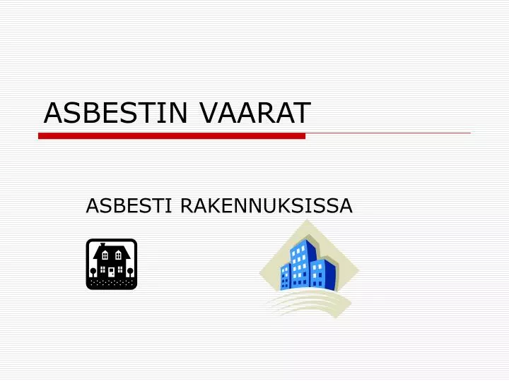 PPT - ASBESTIN VAARAT PowerPoint Presentation, free download - ID:4552670