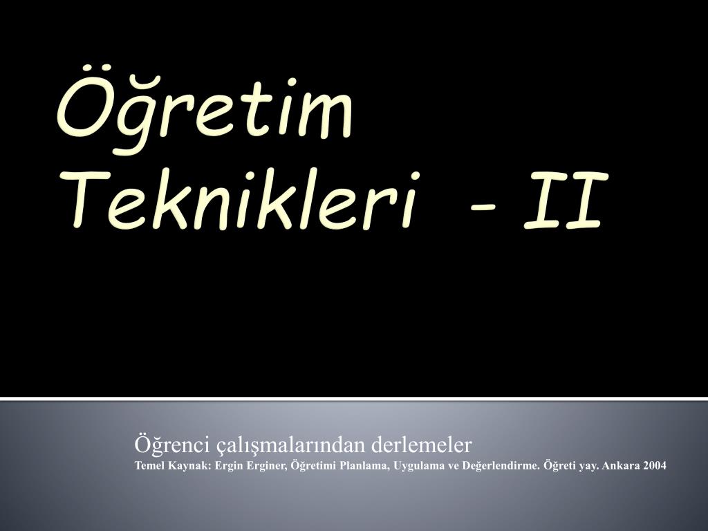 Temel form ve öğretim yöntemleri Temel form ve öğretim yöntemleri