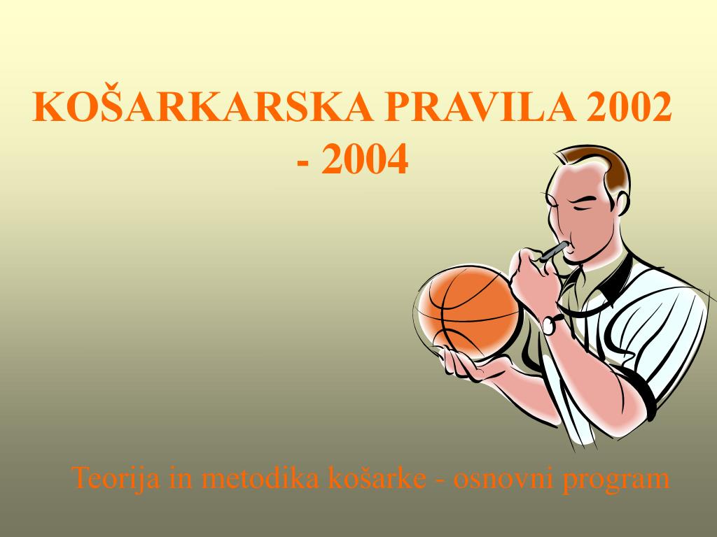 PPT - KOŠARKARSKA PRAVILA 2002 - 2004 PowerPoint Presentation, free  download - ID:4553306