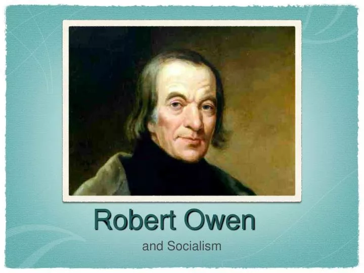 PPT - Robert Owen PowerPoint Presentation, free download - ID:4556232