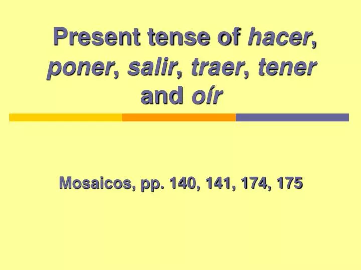 ppt-present-tense-of-hacer-poner-salir-traer-tener-and-o-r-powerpoint-presentation