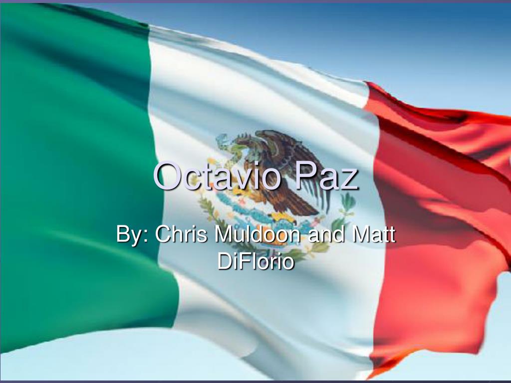 PPT - Octavio Paz PowerPoint Presentation, free download - ID:4557785