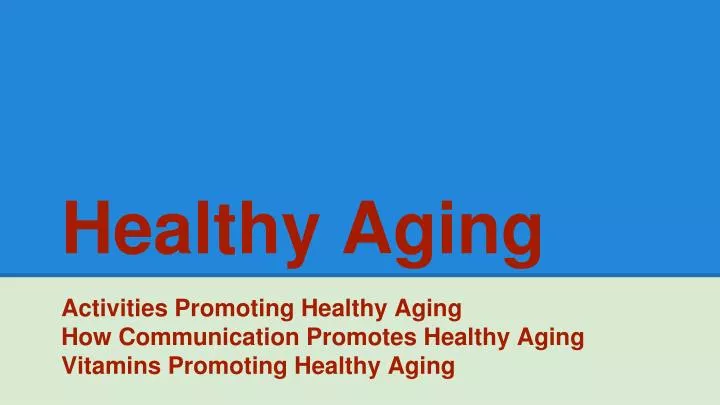 healthy aging n.