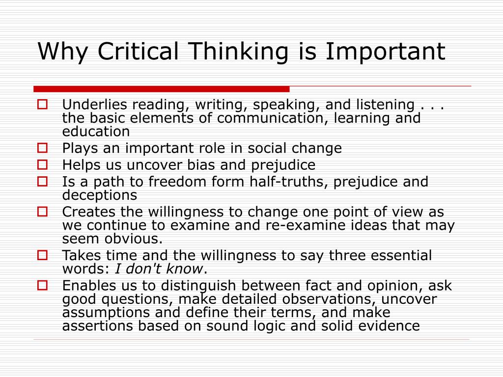 why is critical thinking important quizlet