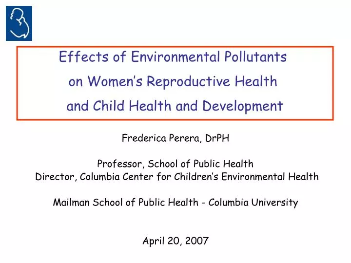 PPT - Frederica Perera, DrPH Professor, School Of Public Health ...