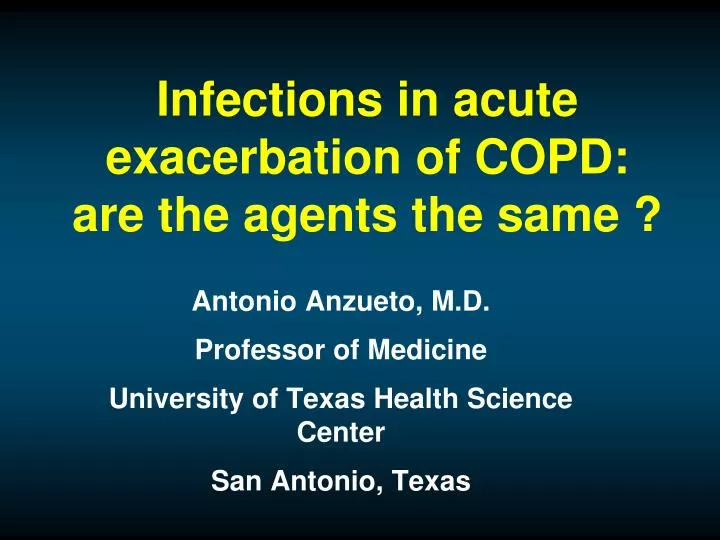 infections in acute exacerbation of copd are the agents the same n.