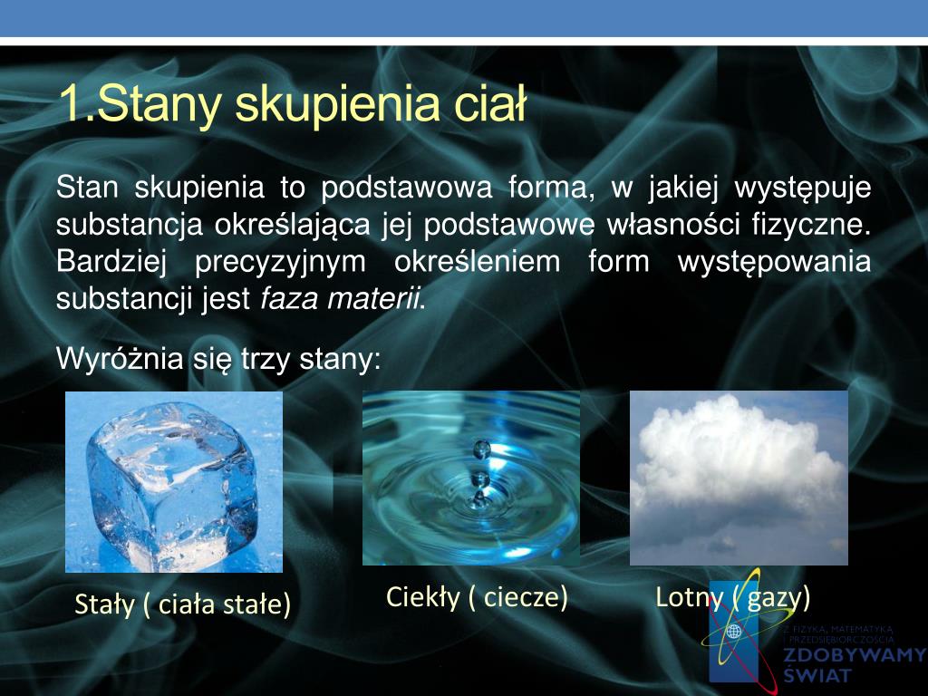 Okresl Stan Skupienia I Wlasciwosci Substancji PPT - Temat: Stany skupienia ciał Kompetencja - Fizyka i Matematyka
