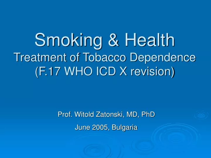 smoking health t reatment of t obacco d ependence f 17 who icd x revision n.