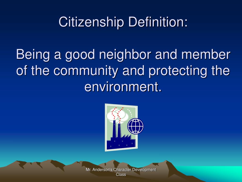 PPT - Character Education Mr. Anderson Character Trait Citizenship  PowerPoint Presentation - ID:4565288