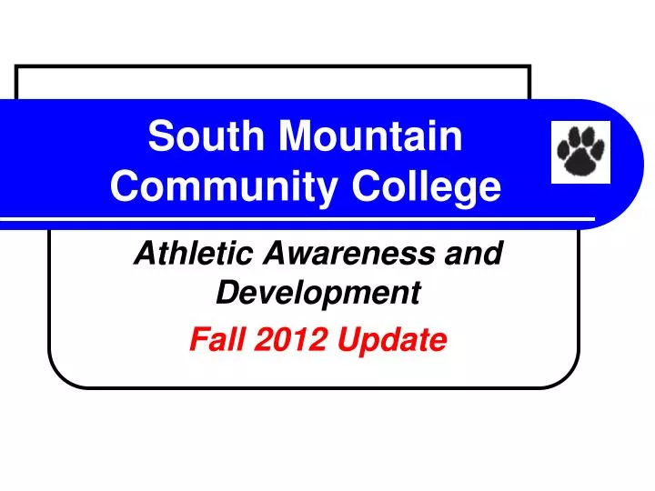 PPT South Mountain Community College PowerPoint Presentation, free