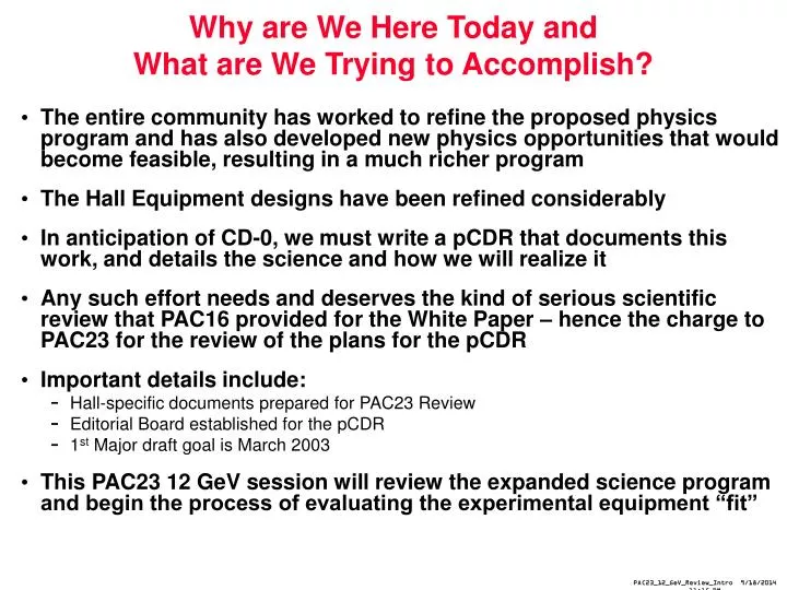 PPT - Why are We Here Today and What are We Trying to Accomplish