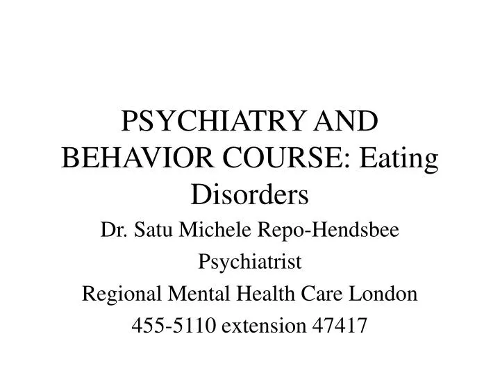 PPT PSYCHIATRY AND BEHAVIOR COURSE Eating Disorders PowerPoint