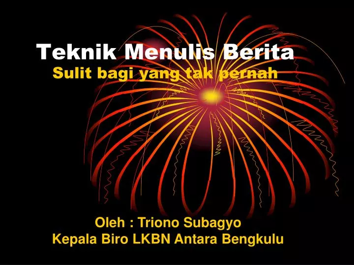 PPT - Teknik Menulis Berita PowerPoint Presentation, Free Download - ID ...