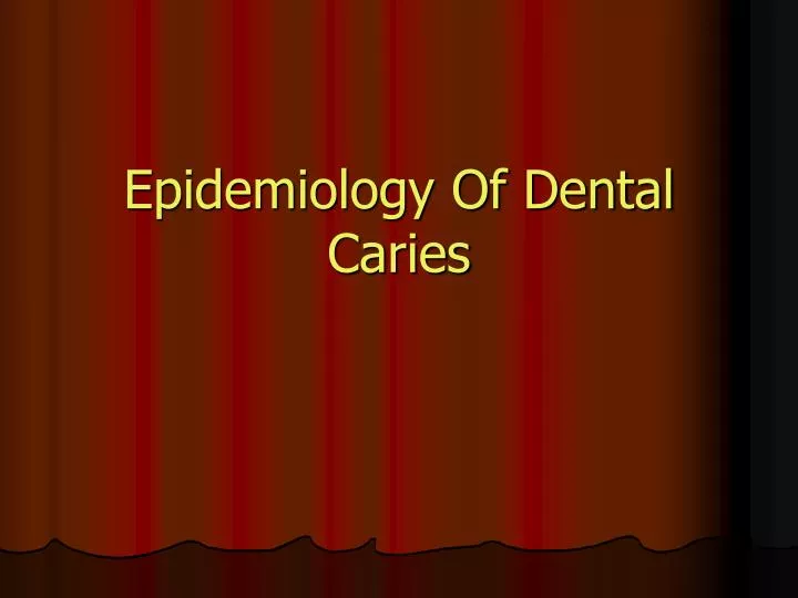 epidemiology of dental caries n.
