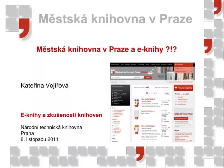PPT - Městská knihovna v Praze a e-knihy ?!? PowerPoint Presentation -  ID:4574666