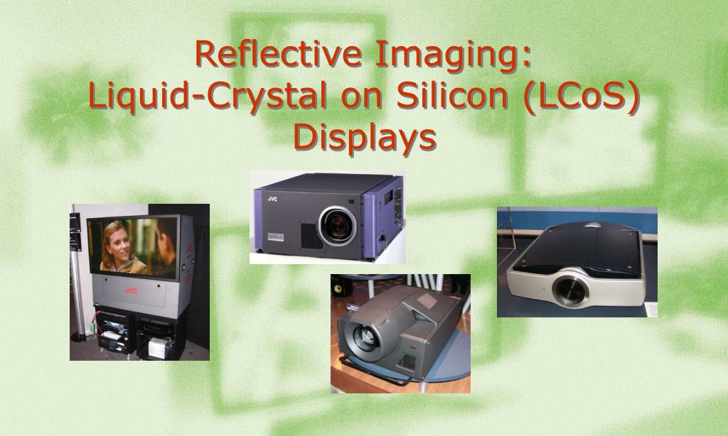 PPT See It Now A Primer on LCD, DLP, LCoS, and Plasma Technologies