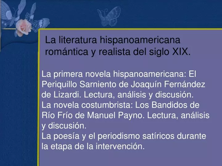 PPT - La literatura hispanoamericana romántica y realista del siglo XIX.  PowerPoint Presentation - ID:4576717