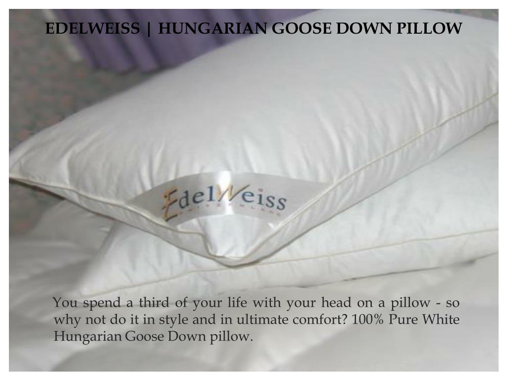 PPT Edleweiss Goose Down Duvet And Pillows PowerPoint Presentation