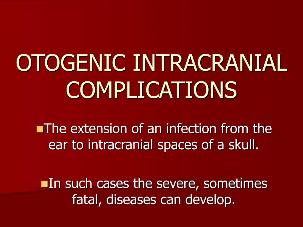 Ppt Intracranial Complications Of Otitis Media Powerpoint