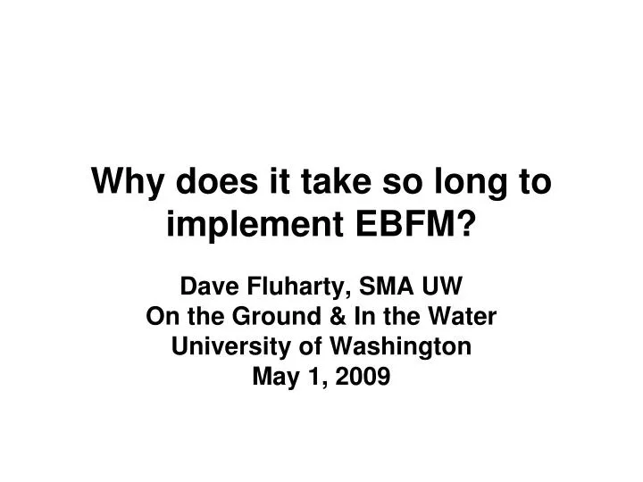 PPT Why does it take so long to implement EBFM? PowerPoint Presentation ID4583397