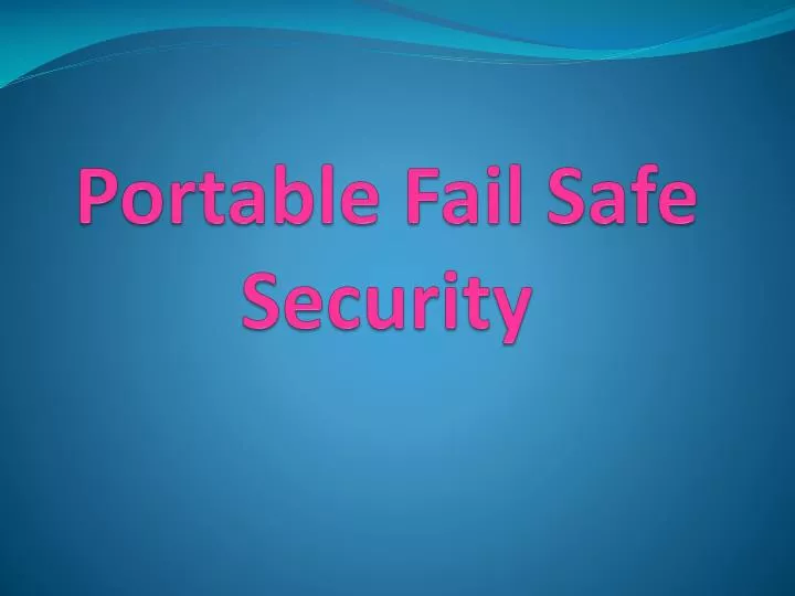 portable fail safe security n.