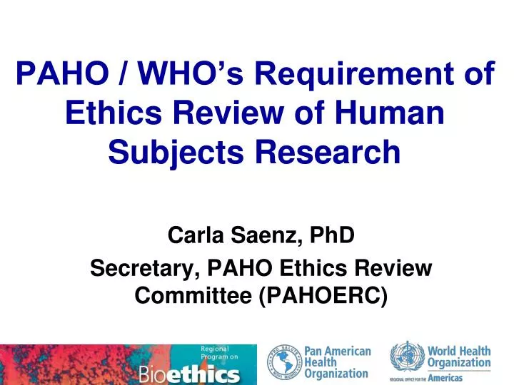 paho who s requirement of ethics review of human subjects research n.