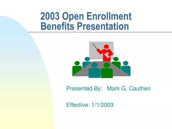 PPT 2003 Open Enrollment Benefits Presentation PowerPoint