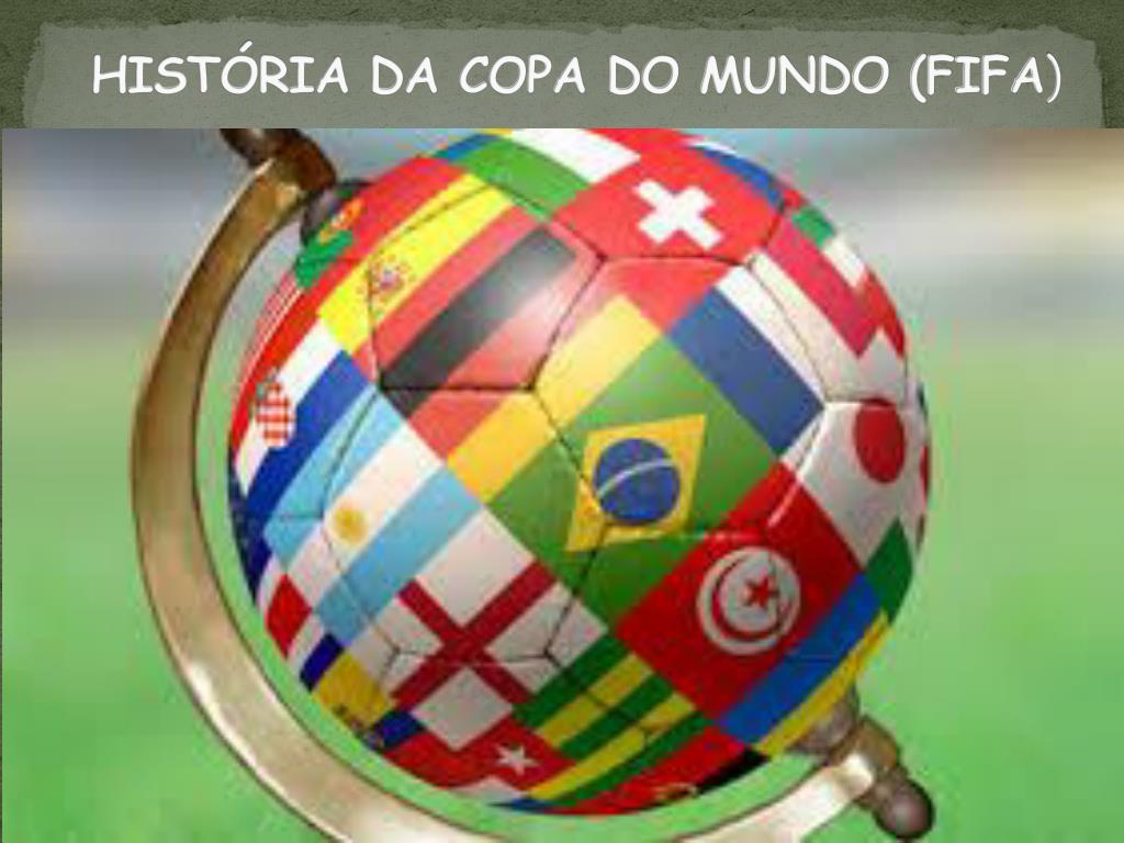 PPT - HISTÓRIA DA COPA DO MUNDO (FIFA ) PowerPoint Presentation, free  download - ID:4591166