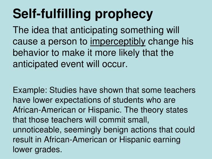 a self fulfilling prophecy The self-fulfilling prophecy is, in the beginning, a false definition of the situation evoking a new behavior which makes the originally false conception come true. a self fulfilling prophecy The self-fulfilling prophecy is, in the beginning, a false definition of the situation evoking a new behavior which makes the originally false conception come true.