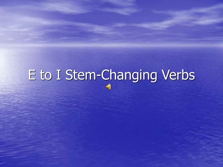 List Of E To I Stem Changing Verbs