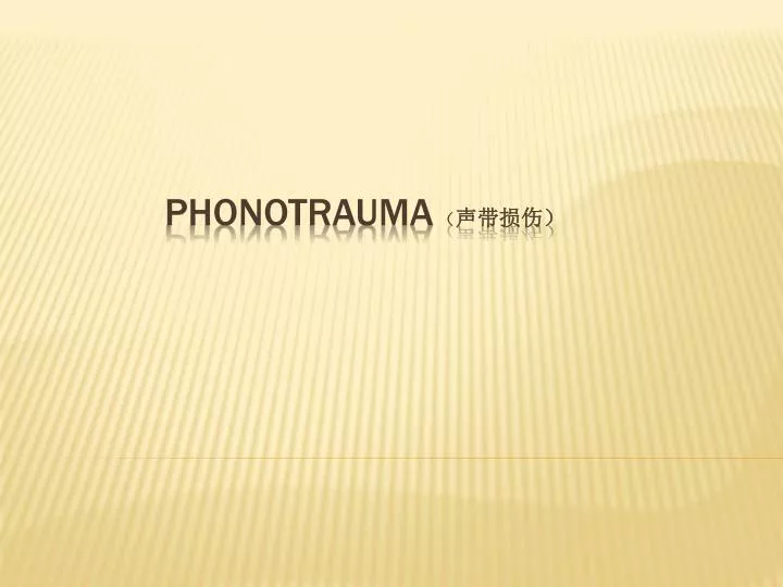 phonotrauma n.