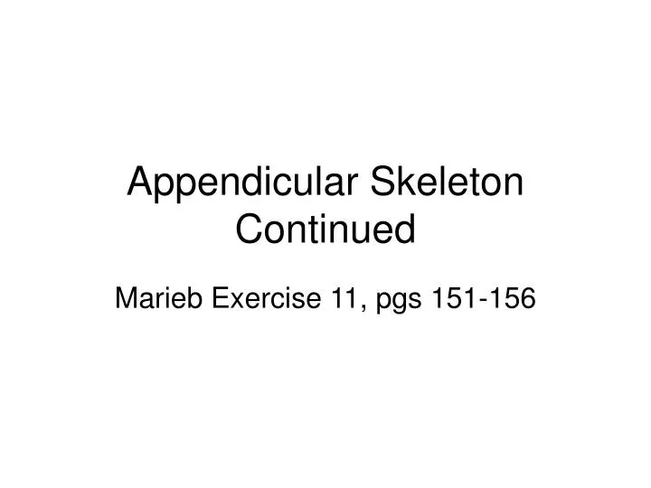 PPT Appendicular Skeleton Continued PowerPoint