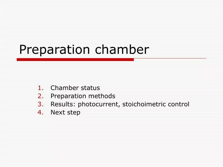 preparation chamber n.